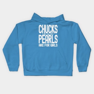 Chucks and Pearls are for Girls Kids Hoodie